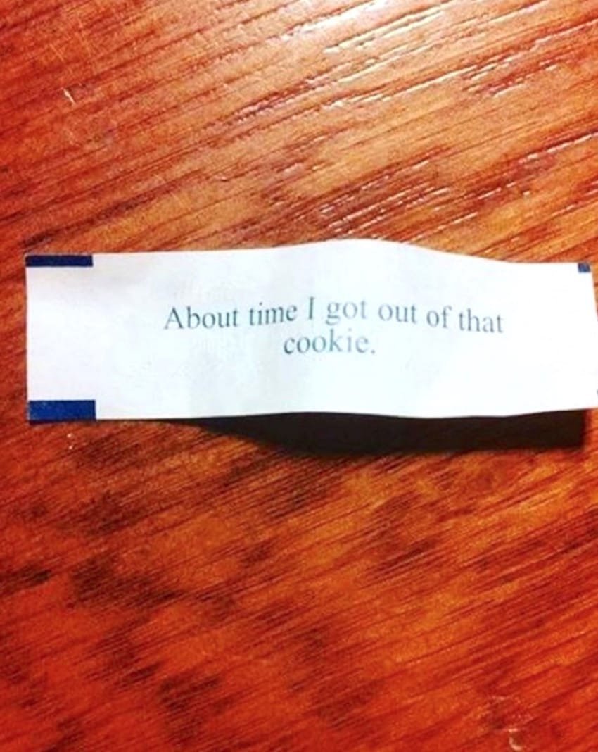 15 Funny Fortunes People Actually Found In Their Cookies